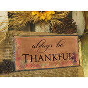 Handmade and Customizable Slate Home Sign - Always Be Thankful - Sassy Squirrel Ink