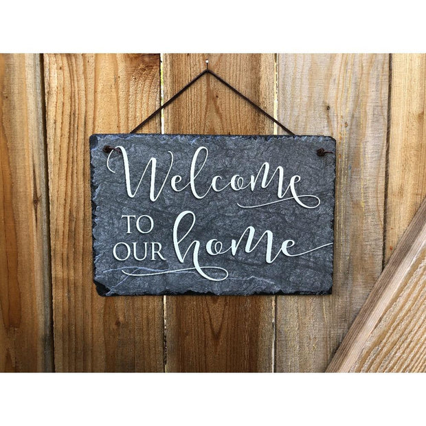Handmade Slate House Sign - Welcome To Our Home Plaque