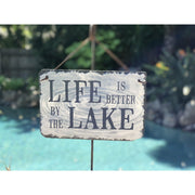 Handmade Slate Home Sign - Life is Better by the Lake Plaque