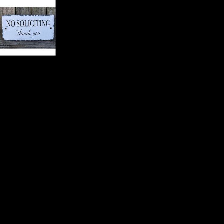 Handmade Slate No Soliciting House Sign