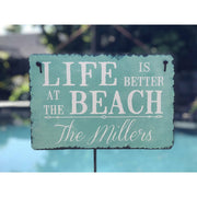 Handmade and Customizable Slate Home Sign - Personalized Life is Better at the Beach Plaque