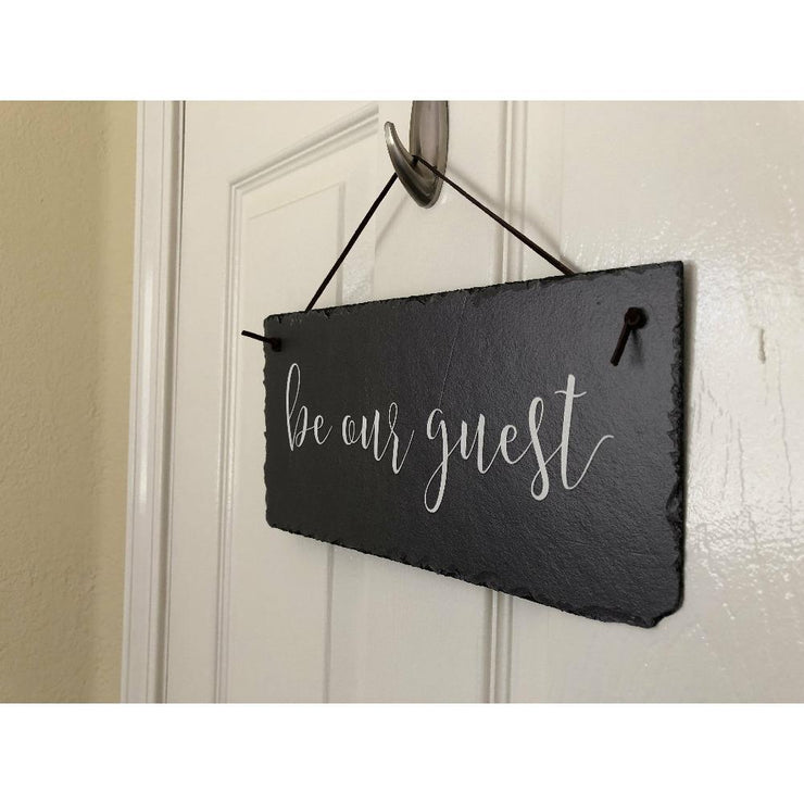 Handmade Slate House Sign - Be Our Guest Plaque