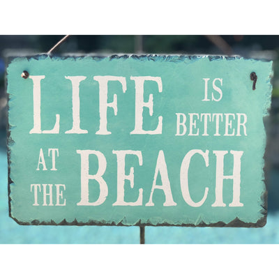 Handcrafted Slate Home Sign - Life is Better at the Beach Plaque