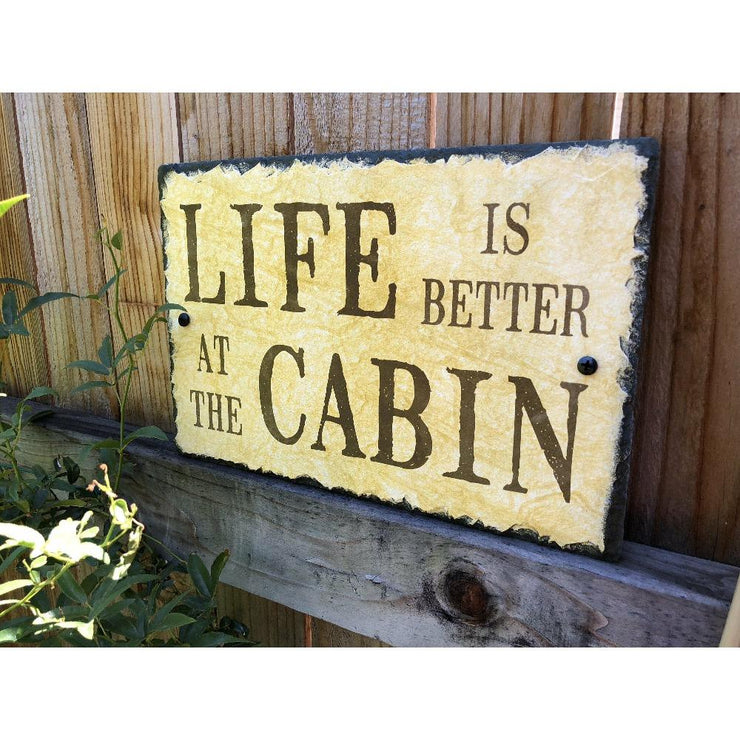 Handmade Slate Home Sign - Life is Better at the Cabin Plaque
