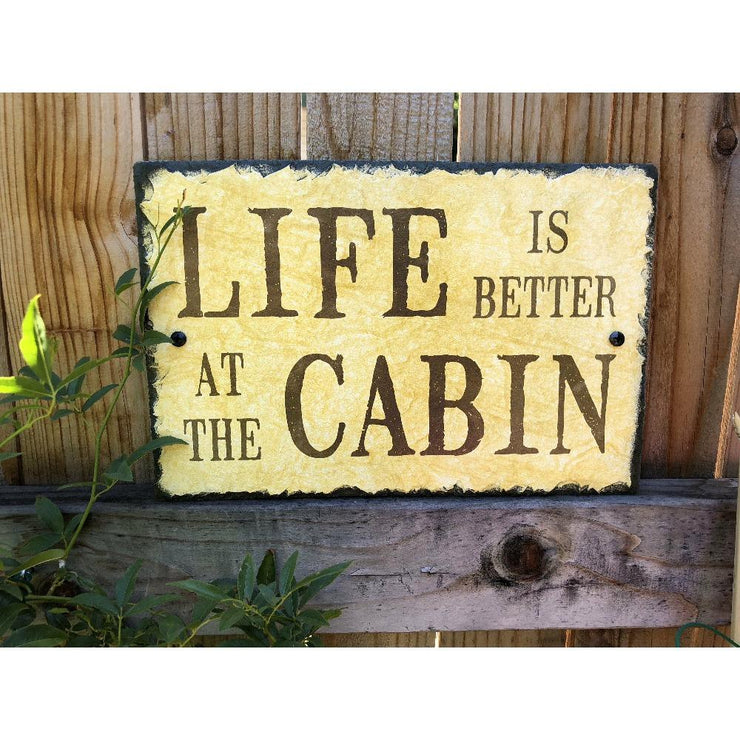 Handmade Slate Home Sign - Life is Better at the Cabin Plaque