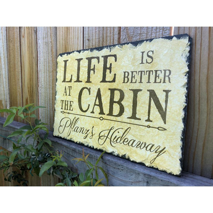 Handmade and Customizable Slate House Sign - Life is Better at the Cabin Plaque - Handmade and Personalized