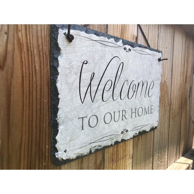 Handmade Slate House Sign - Welcome To Our Home Plaque