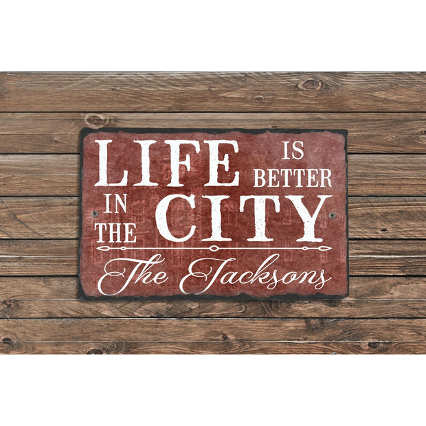 Handmade and Customizable Slate Home Sign - Personalized Life is Better in the City Plaque - Sassy Squirrel Ink