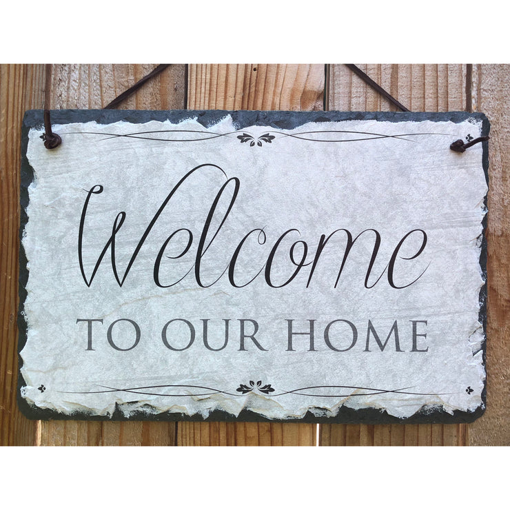 Handmade Slate House Sign - Welcome To Our Home Plaque