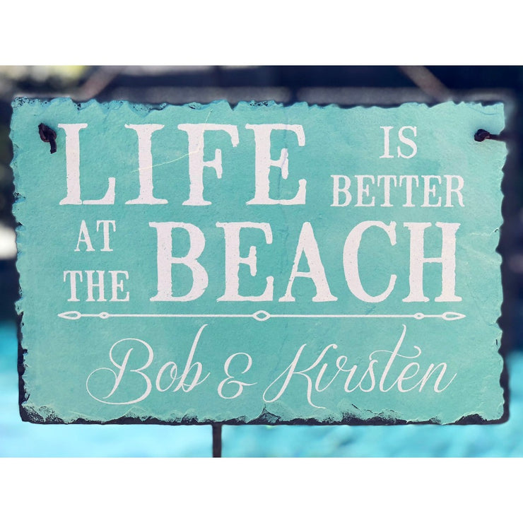 Handmade and Customizable Slate Home Sign - Personalized Life is Better at the Beach Plaque